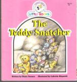 The Teddy Snatcher : Cocky's Circle Little Books : Early Reader